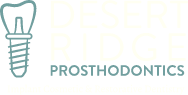 Desert Ridge Prosthodontics